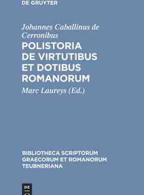 【预订】Polistoria de virtutibus et dotibus Romanorum 9783598711282