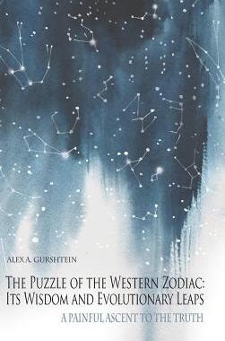 [预订]The Puzzle of the Western Zodiac: Its Wisdom and Evolutionary Leaps: A Painful Ascent to the Truth 9781546218999