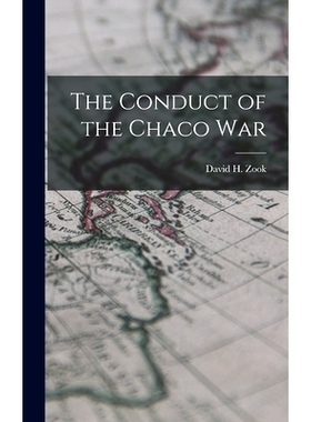 预订 The Conduct of the Chaco War: 9781014264718