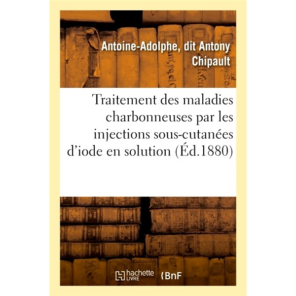 预订 Du Traitement des maladies charbonneuses chez l’homme 人类炭疽病的*: 9782019660987
