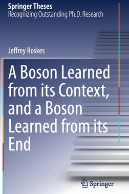 【预订】A Boson Learned from its Context, and a Boson Learned from its End