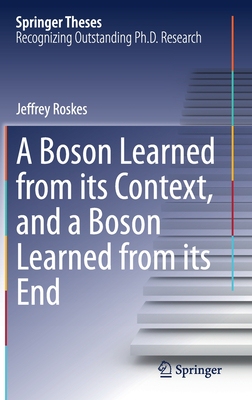 【预订】A Boson Learned from its Context, and a Boson Learned from its End