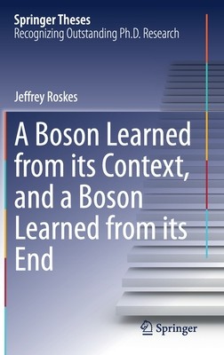 【预订】A Boson Learned from its Context, and a Boson Learned from its End