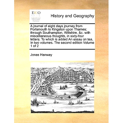 预订 A Journal of Eight Days Journey from Portsmouth to Kingston Upon Thames; Through Southampton, Wiltshire, &C. with M