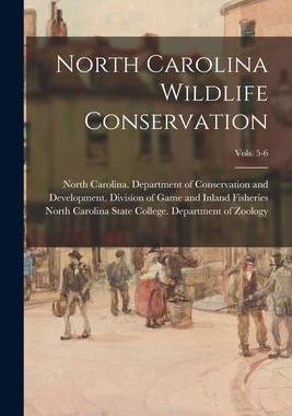 [预订]North Carolina Wildlife Conservation; vols. 5-6 9781013683909