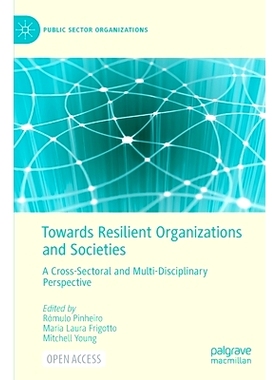 预订 Towards Resilient Organizations and Societies: A Cross-Sectoral and Multi-Disciplinary Perspective 面向有弹性的组织
