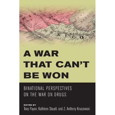 预订 A War That Can’t Be Won: Binational Perspectives on the War on Drugs: 9780816530342