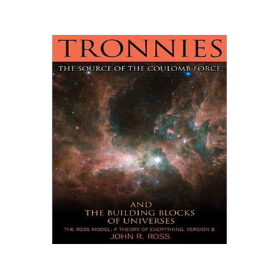 [预订]Tronnies: The Source of the Coulomb Force 9780578138527