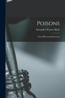 [预订]Poisons: Their Effects and Detection 9781016260350