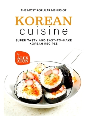 预订 The Most Popular Menus of Korean Cuisine: Super Tasty and Easy to Make Korean Recipes: 9798851068386