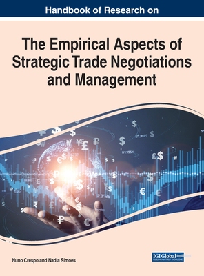 【预订】Handbook of Research on the Empirical Aspects of Strategic Trade Negotiations and Management