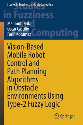 【预订】Vision-Based Mobile Robot Control and Path Planning Algorithms in Ob 9783030692490