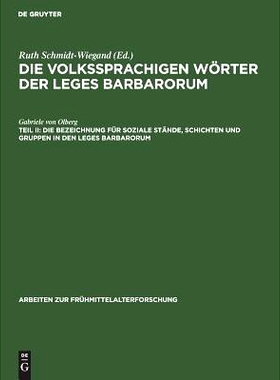预订 Die Bezeichnung für soziale Stände, Schichten und Gruppen in den Leges Barbarorum: 9783110122183