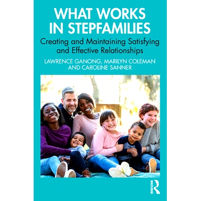 预订 What Works in Stepfamilies: Creating and Maintaining Satisfying and Effective Relationships 什么对再婚家庭有益：建