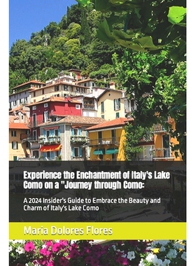 预订 Experience the Enchantment of Italy’s Lake Como on a 