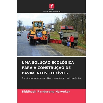 预订 Uma Solução Ecológica Para a Construção de Pavimentos Flexíveis 9786204973333