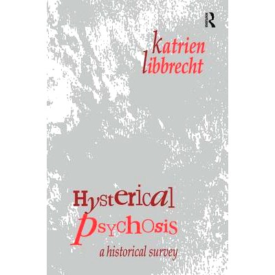 预订 Hysterical Psychosis: A Historical Survey: 9781138510722