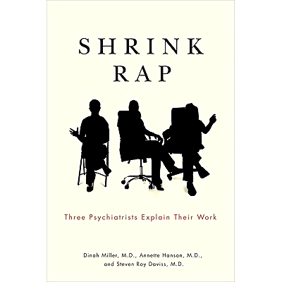 预订 Shrink Rap: Three Psychiatrists Explain Their Work 心理医生说唱：三位精神科医生解释他们的工作: 9781421400129