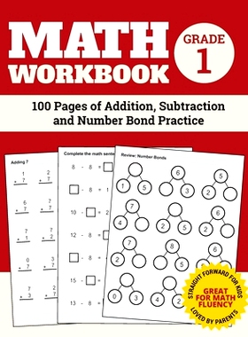 预订 Math Workbook Grade 1: 100 Pages of Addition, Subtraction and Number Bond Practice: 9781099056536