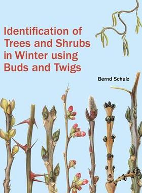 [预订]Identification of Trees and Shrubs in Winter Using Buds and Twigs 9781842466506