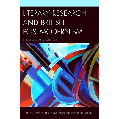 预订 Literary Research and British Postmodernism: Strategies and Sources 文学研究与英国后现代主义：战略与资源（精装）（