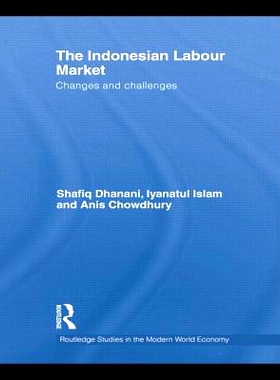 预订 The Indonesian Labour Market: Changes and challenges 印尼劳动力市场: 变化与挑战: 9781138802933