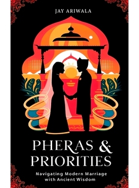 预订 Pheras & Priorities: Navigating Modern Marriage with Ancient Wisdom: 9798894461199