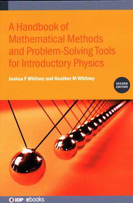 [预订]A Handbook of Mathematical Methods and Problem-Solving Tools for Introductory Physics (Second Editio 9780750333979
