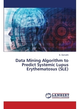 预订 Data Mining Algorithm to Predict Systemic Lupus Erythematosus (SLE) 预测系统性红斑狼疮(SLE)的数据挖掘算法: 97862026