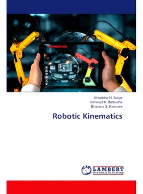 预订 Robotic Kinematics 机器人运动学: 9786207471270