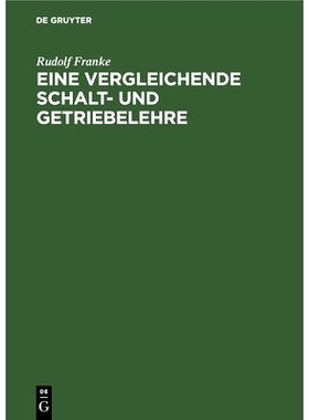 预订 Eine vergleichende Schalt- und Getriebelehre: Vortrag gehalten auf der wissenschaftlichen Tagung zur Feier des hund