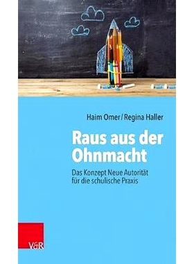预订 Raus aus der Ohnmacht: Das Konzept Neue Autorität für die schulische Praxis 摆脱无能为力：*实践的新*理念: 9