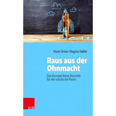 预订 Raus aus der Ohnmacht: Das Konzept Neue Autorität für die schulische Praxis 摆脱无能为力：*实践的新*理念: 9