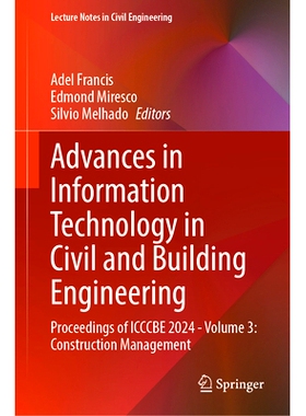 预订 Advances in Information Technology in Civil and Building Engineering: Proceedings of ICCCBE 2024 - Volume 3: Constr