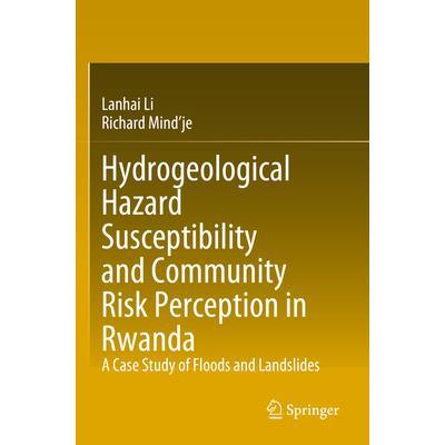 预订 Hydrogeological Hazard Susceptibility and Community Risk Perception in Rwanda A Case Study of Floods and Landslid