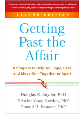 预订 Getting Past the Affair, Second Edition: A Program to Help You Cope, Heal, and Move On--Together or Apart 摆脱婚外