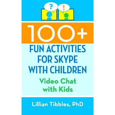 预订 100+ Fun Activities for Skype with Children: Video Chat with Kids: 9780989881814
