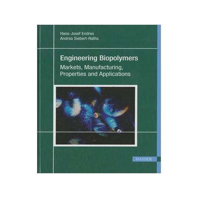 [预订]Engineering Biopolymers: Markets, Manufacturing, Properties and Applications 9781569904619