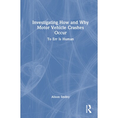 预订 Investigating How and Why Motor Vehicle Crashes Occur To Err Is Human 探究机动车碰撞事故的发生方式与原因:人非圣贤