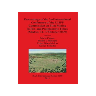 [预订]Proceedings of the 2nd International Conference of the UISPP Commission on Flint Mining in Pre- and  9781407308319