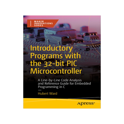 [预订]Introductory Programs with the 32-bit PIC Microcontroller