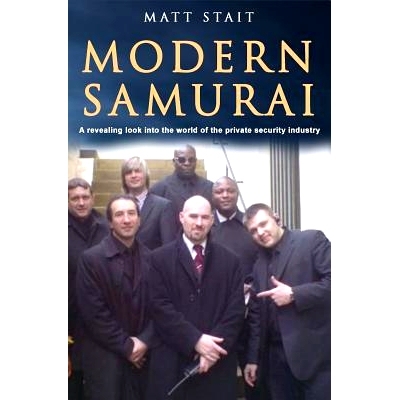 预订 Modern Samurai: A revealing look into the world of the private security industry: 9781789264500