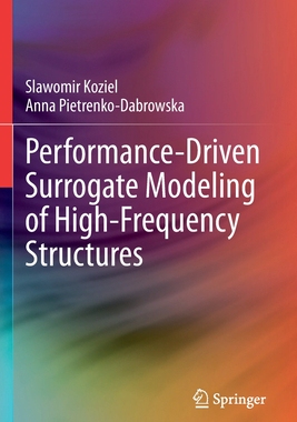 【预订】Performance-Driven Surrogate Modeling of High-Frequency Structures