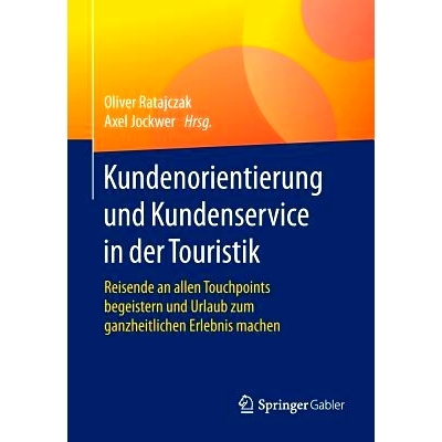 预订 Kundenorientierung und Kundenservice in der Touristik: Reisende an allen Touchpoints begeistern und Urlaub zum ganz