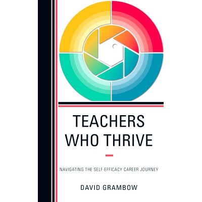 预订 Teachers Who Thrive: Navigating the Self-Efficacy Career Journey 蓬勃发展的教师：在自我效能的职业生涯中导航: 978147