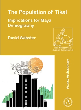 预订 The Population of Tikal: Implications for Maya Demography 蒂卡尔的人口: 9781784918453