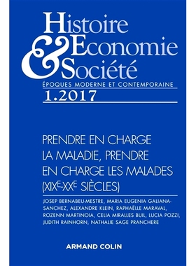 预订 Histoire, économie & société, n° 1 (2017). Prendre en charge la maladie, prendre en charge les malades, XIXe-XX