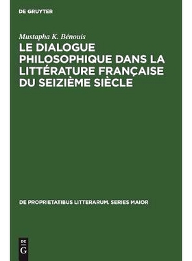 预订 Le dialogue philosophique dans la littérature française du seizième siècle: 9789027932013