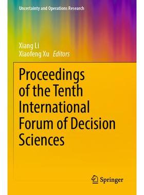 预订 Proceedings of the Tenth International Forum of Decision Sciences第10届国际决策科学论坛 / 会议录: 9789819907397