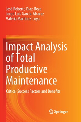 【预订】Impact Analysis of Total Productive Maintenance